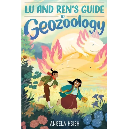 Lu and Ren's Guide to Geozoology: A Graphic Novel - Paperback