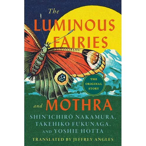 The Luminous Fairies and Mothra - Paperback