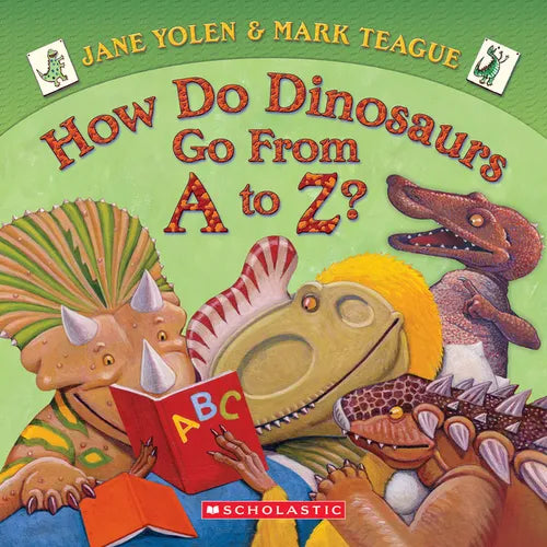 How Do Dinosaurs Go from A to Z?