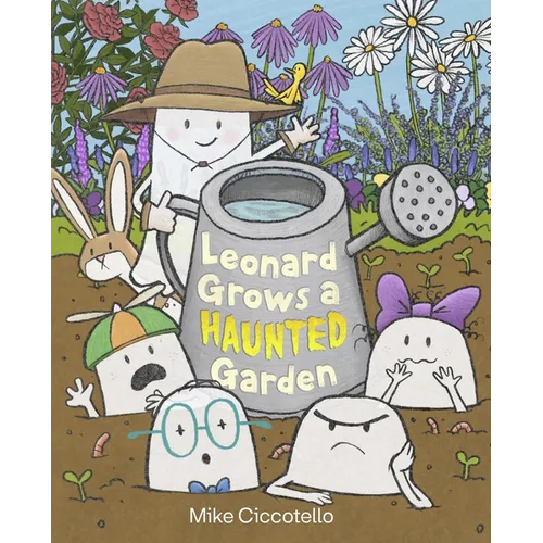Leonard Grows a Haunted Garden - Hardcover
