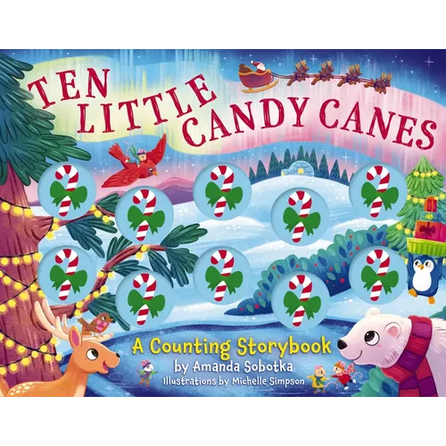 Ten Little Candy Canes: A Counting Storybook