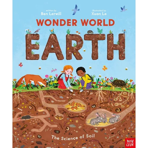 Wonder World: Earth: The Natural Science of Soil