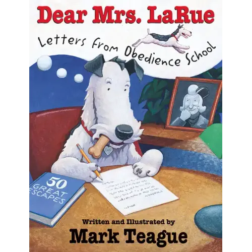 Dear Mrs. Larue: Letters from Obedience School - Hardcover
