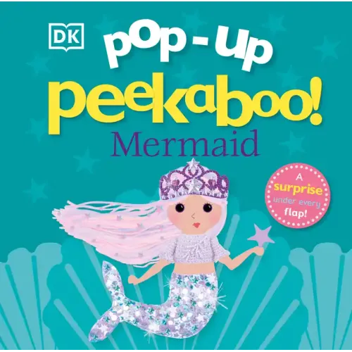 Pop-Up Peekaboo! Mermaid: A Surprise Under Every Flap!