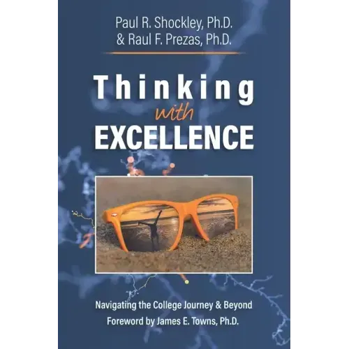 Thinking with Excellence: Navigating the College Journey and Beyond