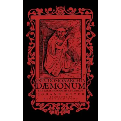 Pseudomonarchia Daemonum: The False Monarchy of Demons