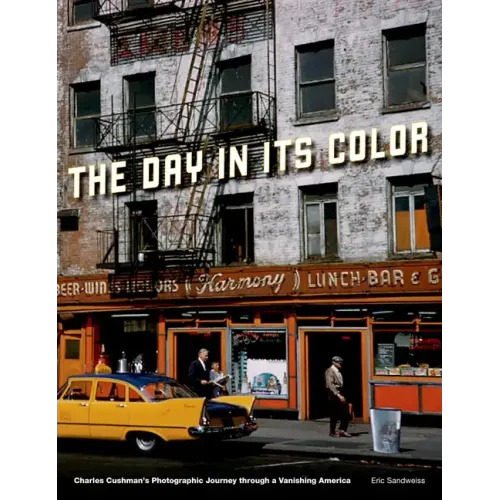 Day in Its Color: Charles Cushman's Photographic Journey Through a Vanishing America