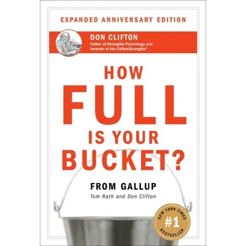 How Full Is Your Bucket? Expanded Anniversary Edition