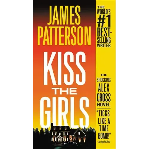 Kiss the Girls: An Alex Cross Thriller