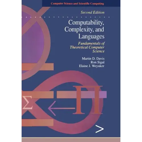 Computability, Complexity, and Languages: Fundamentals of Theoretical Computer Science