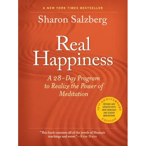 Real Happiness, 10th Anniversary Edition: A 28-Day Program to Realize the Power of Meditation