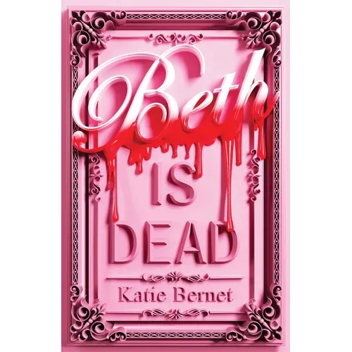 Beth Is Dead - Hardcover