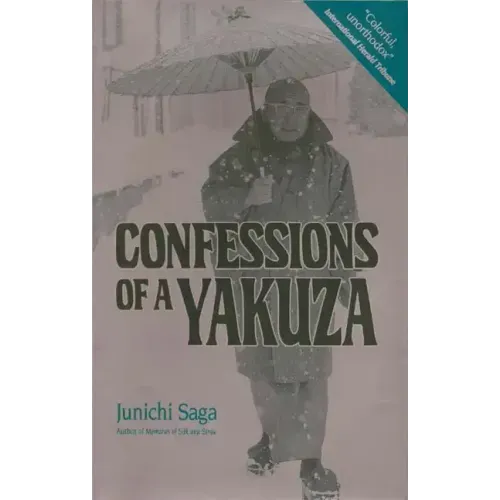 Confessions of a Yakuza: A Life in Japan's Underworld