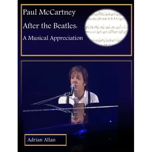 Paul McCartney After the Beatles: A Musical Appreciation