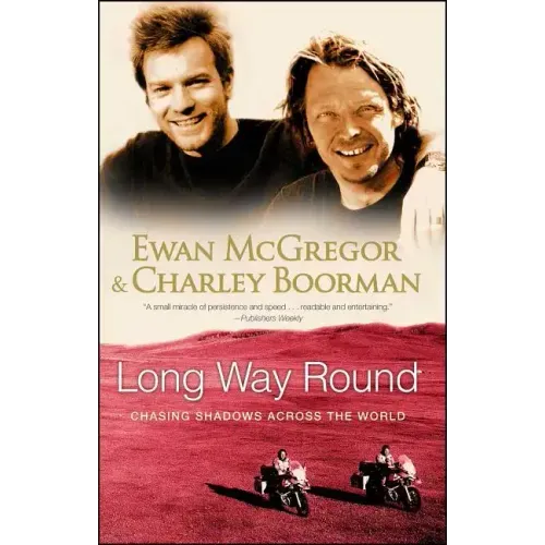 Long Way Round: Chasing Shadows Across the World - Paperback