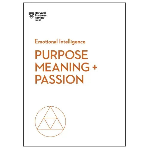 Purpose, Meaning, and Passion