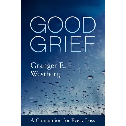 Good Grief: A Companion for Every Loss