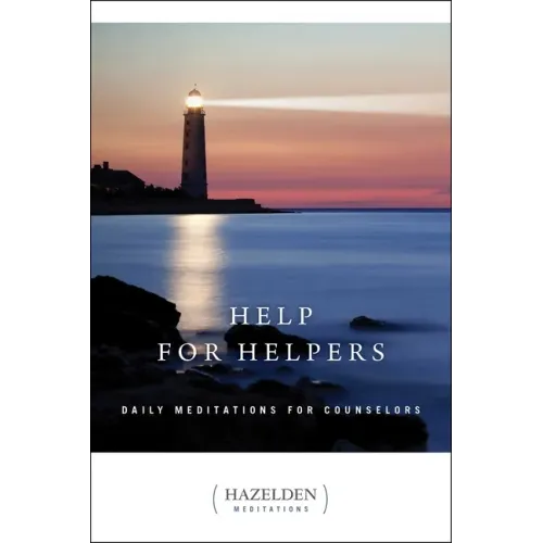 Help for Helpers: Daily Meditations for Counselors