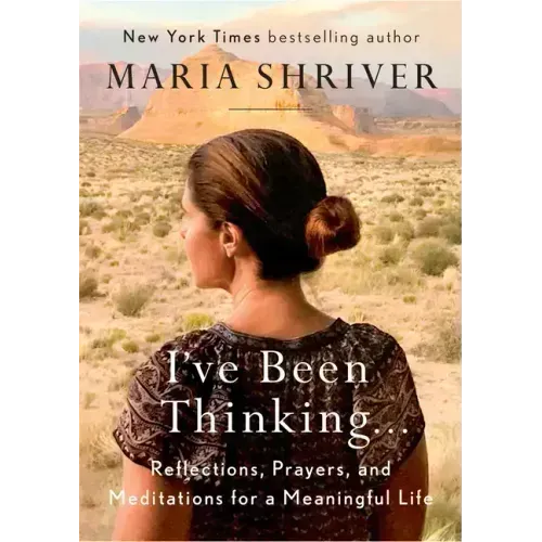I've Been Thinking . . .: Reflections, Prayers, and Meditations for a Meaningful Life - Hardcover