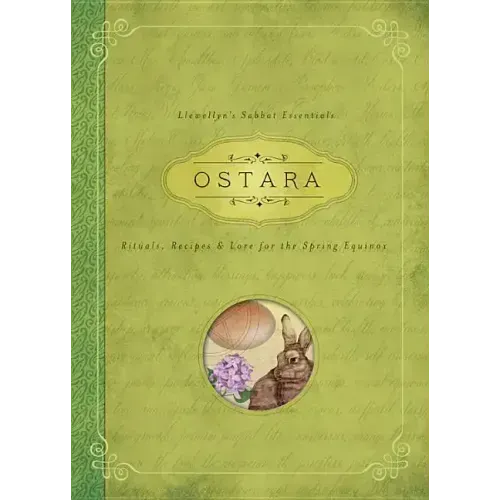 Ostara: Rituals, Recipes & Lore for the Spring Equinox - Paperback