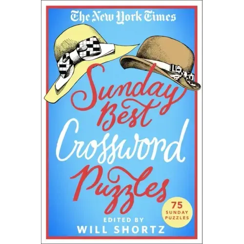 The New York Times Sunday Best Crossword Puzzles: 75 Sunday Puzzles - Paperback