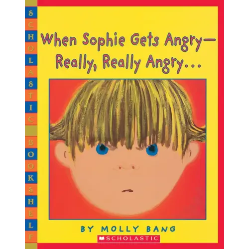 When Sophie Gets Angry-Really, Really Angry - Paperback