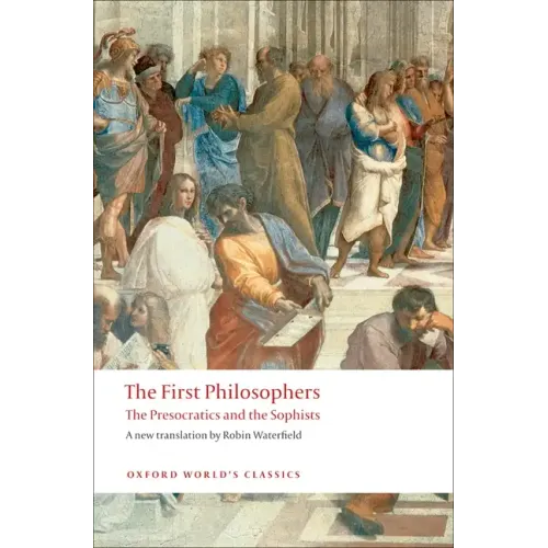 The First Philosophers: The Presocratics and Sophists - Paperback