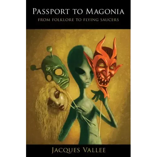 Passport to Magonia: From Folklore to Flying Saucers