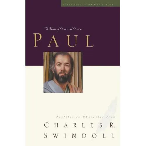 Great Lives: Paul: A Man of Grace and Grit