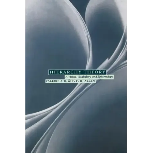 Hierarchy Theory: A Vision, Vocabulary, and Epistemology