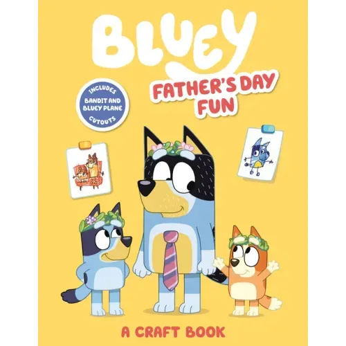 Bluey: Father's Day Fun: A Craft Book