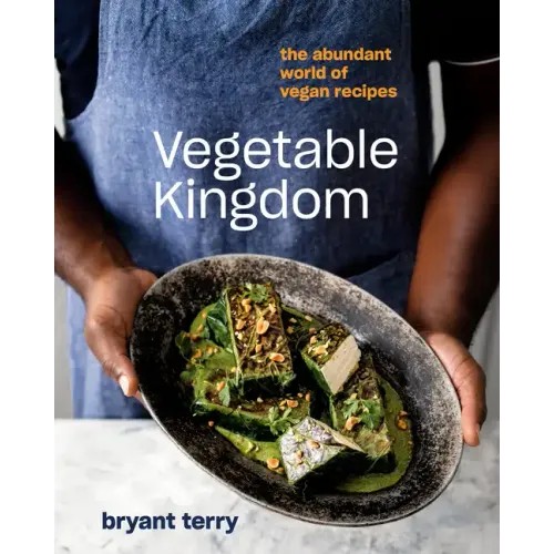 Vegetable Kingdom: The Abundant World of Vegan Recipes - Hardcover