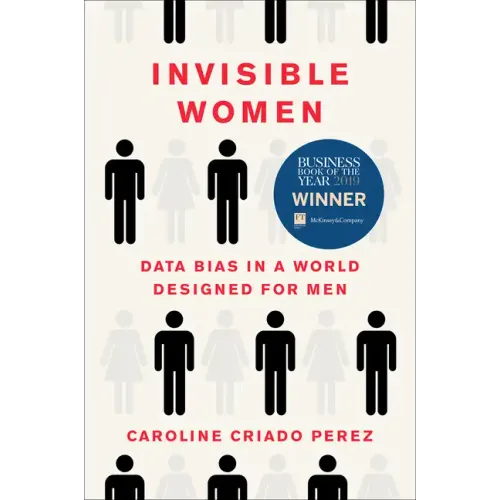 Invisible Women: Data Bias in a World Designed for Men
