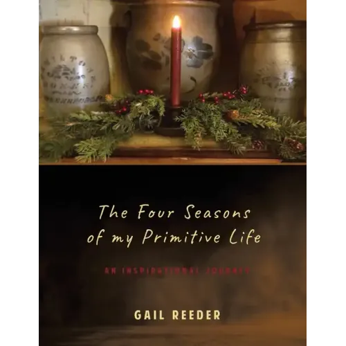 The Four Seasons of my Primitive Life: An Inspirational Journey - Paperback