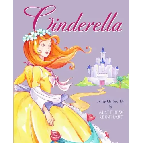Cinderella: A Pop-Up Fairy Tale