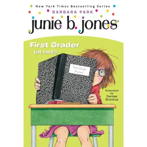 Junie B. Jones #18: First Grader (at Last!)