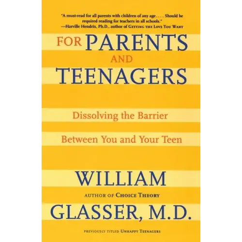 For Parents and Teenagers: Dissolving the Barrier Between You and Your Teen