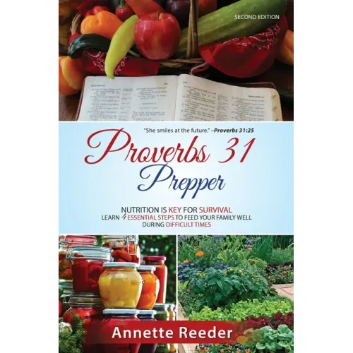 Proverbs 31 Prepper 4 Essential Steps to Feed The Family Well During Uncertainty
