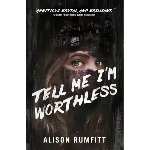 Tell Me I'm Worthless