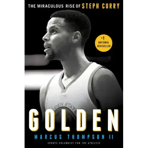 Golden: The Miraculous Rise of Steph Curry
