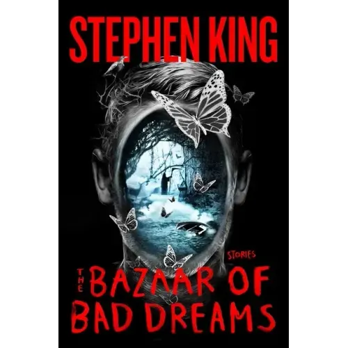 The Bazaar of Bad Dreams: Stories