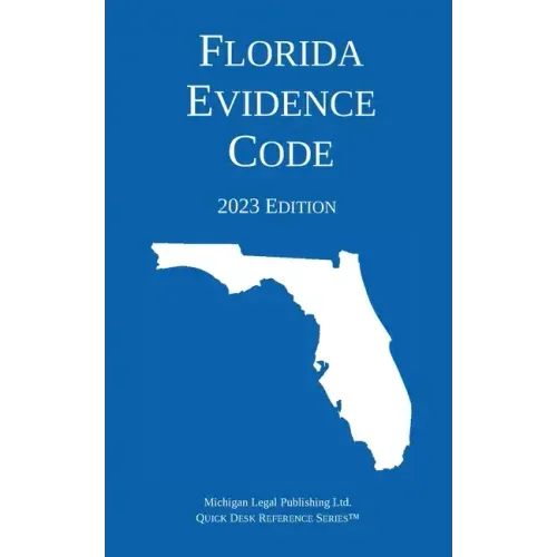 Florida Evidence Code; 2023 Edition