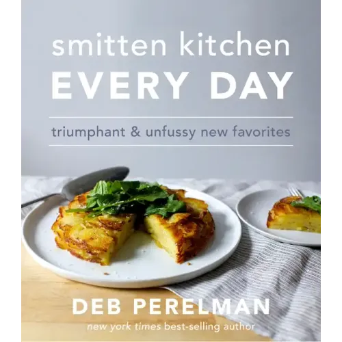Smitten Kitchen Every Day: Triumphant and Unfussy New Favorites: A Cookbook - Hardcover