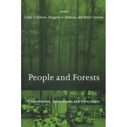 People and Forests: Communities, Institutions, and Governance