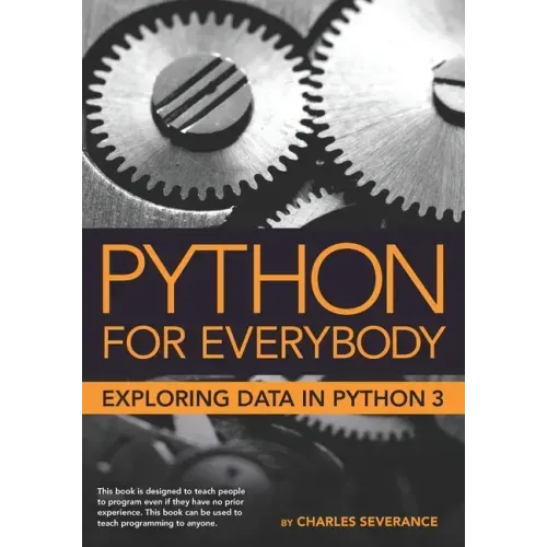 Python for Everybody: Exploring Data in Python 3