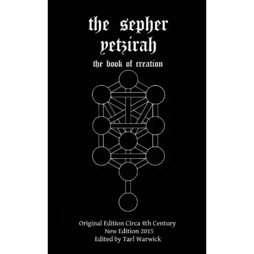 The Sepher Yetzirah: The Book of Creation