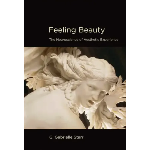 Feeling Beauty: The Neuroscience of Aesthetic Experience