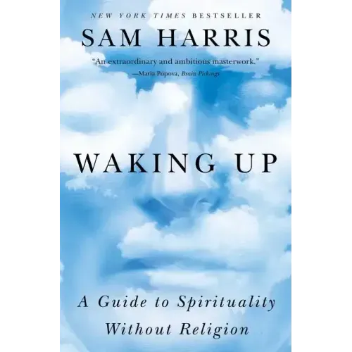 Waking Up: A Guide to Spirituality Without Religion