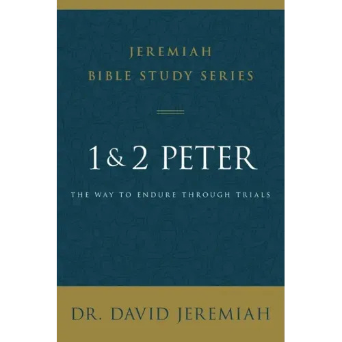 1 and 2 Peter: The Way to Endure Through Trials