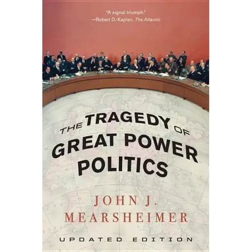 The Tragedy of Great Power Politics